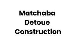 Matchaba Detoue Construction